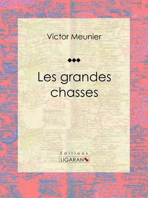 cover image of Les grandes chasses